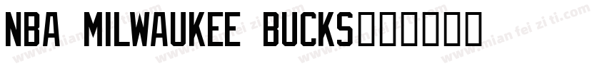 NBA Milwaukee Bucks字体转换